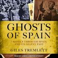 Cover Art for 9781541416680, Ghosts of Spain by Giles Tremlett