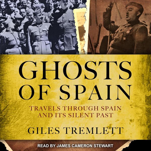 Cover Art for 9781541416680, Ghosts of Spain by Giles Tremlett