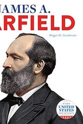 Cover Art for 9781532193507, James A. Garfield by Megan M. Gunderson