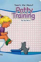 Cover Art for 9781605770116, Teach Me About Potty Training (Girls) by Joy Berry