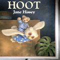 Cover Art for 9780091765156, Hoot by Jane Hissey