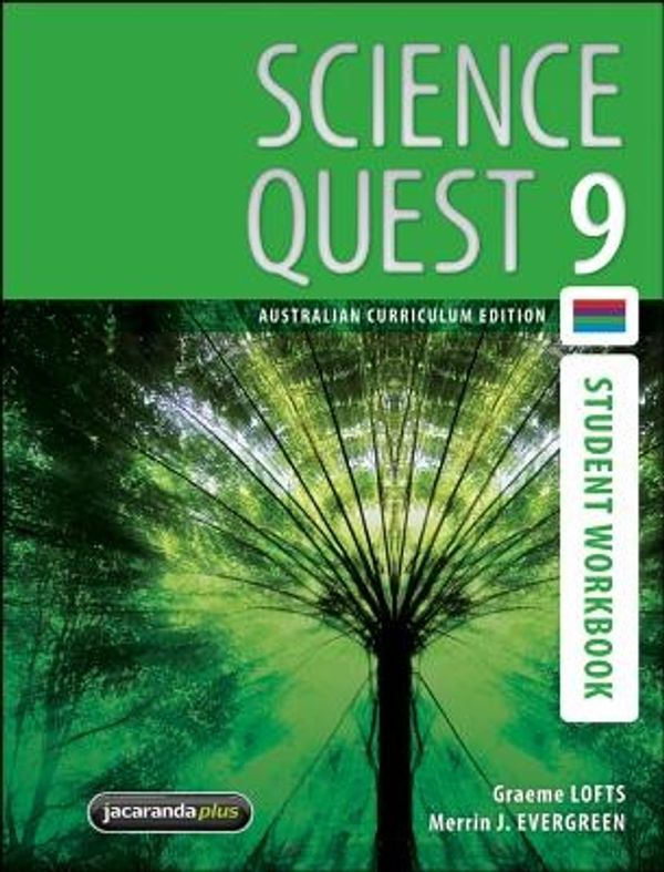 Cover Art for 9781742461489, Science Quest 9 Australian Curriculum Edition Student Workbook by Graeme Lofts, Merrin J. Evergreen