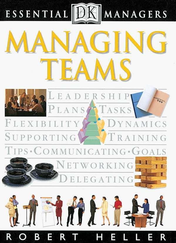 Cover Art for 9780756662523, DK Essential Managers: Managing Teams by Unknown