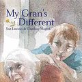Cover Art for 9780734409935, My Gran's Different by Sue Lawson