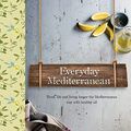 Cover Art for B01F9GY2VM, Everyday Mediterranean: Food life, and living longer the Mediterranean way with healthy oils by Mary Vale (2015-09-03) by Mary Vale