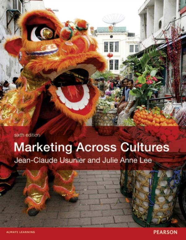 Cover Art for 9780273757733, Marketing Across Cultures by Usunier, Jean-Claude, Lee, Julie Anne