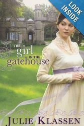 Cover Art for 9781611292343, The Girl in the Gatehouse by Julie Klassen