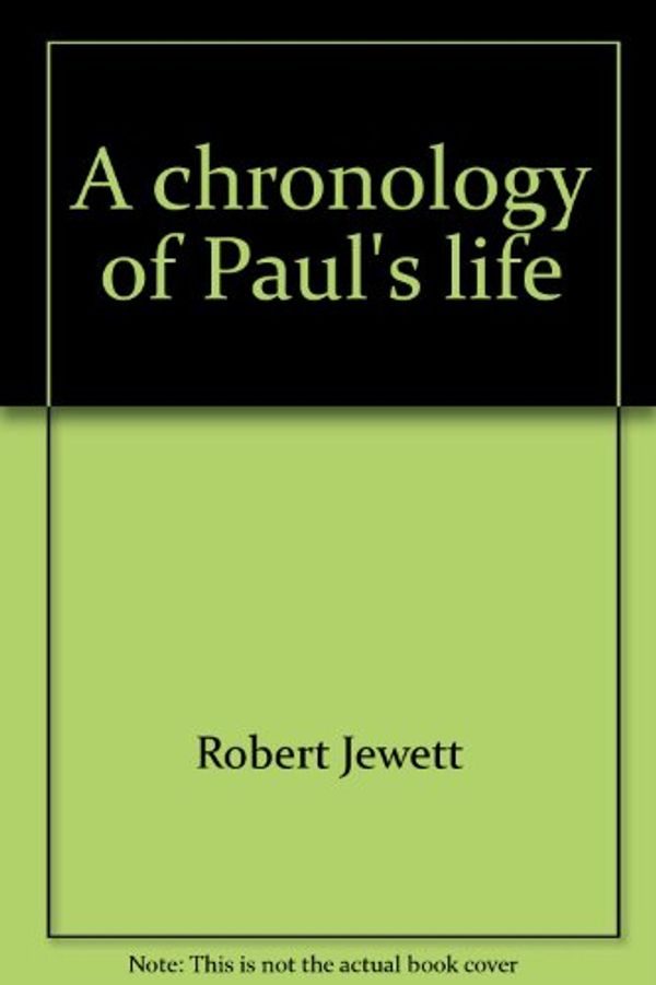 Cover Art for 9780800605223, A chronology of Paul's life by Robert Jewett