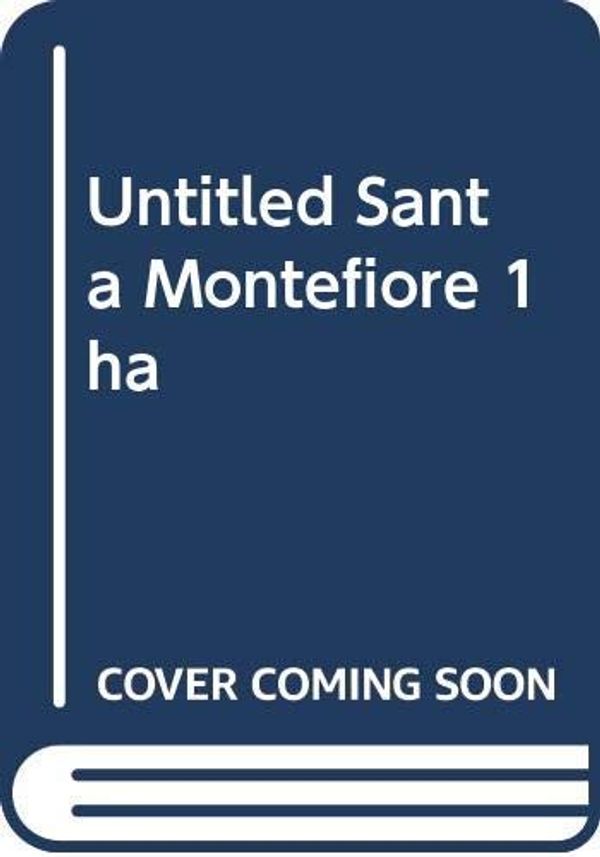 Cover Art for B08L3ZT1BM, Untitled Santa Montefiore #1 by Santa Montefiore