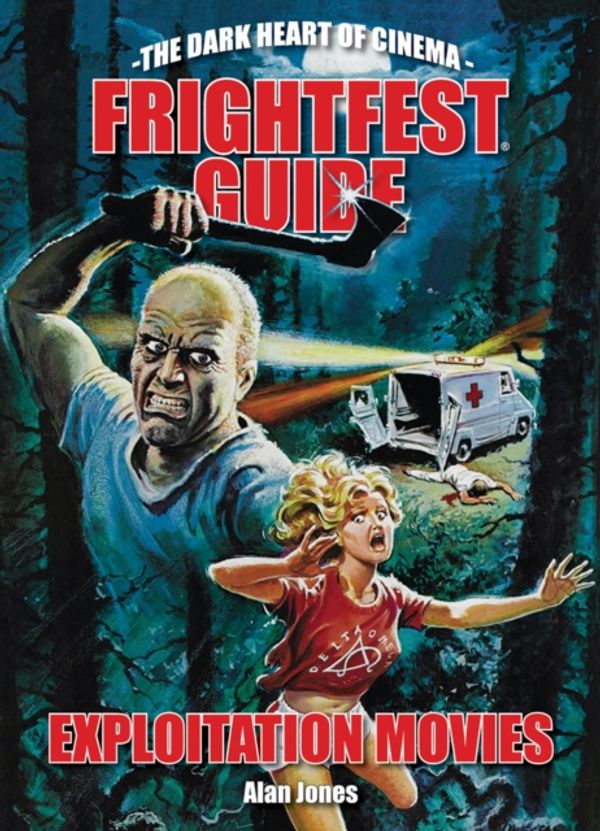 Cover Art for 9781903254875, The Frightfest Guide to Exploitation Movies by Alan Jones