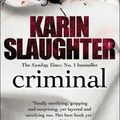 Cover Art for B00NPML7UW, Criminal: (Will Trent / Atlanta series 3) by Slaughter, Karin (2013) Paperback by Karin Slaughter