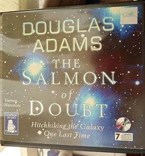 Cover Art for 9781402540431, Douglas Adams :The Salmon of Doubt; Hitchhiking the Galaxy One Last Time by Douglas Adams