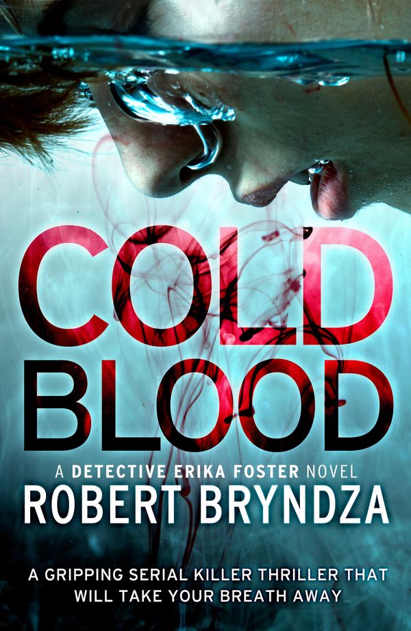 Cover Art for 9780751571370, Cold Blood by Robert Bryndza