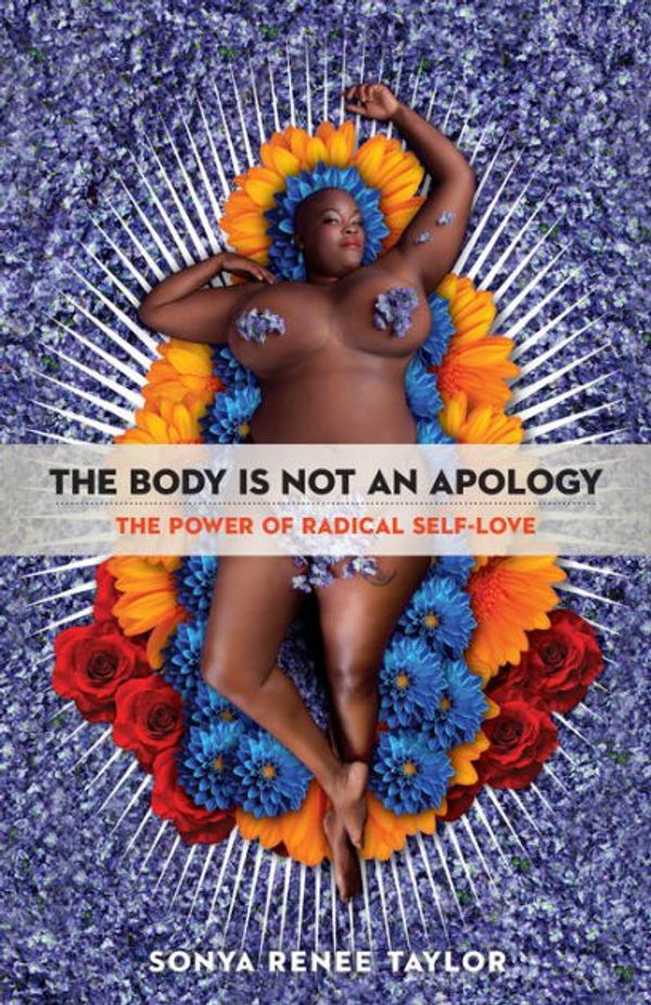 Cover Art for 9780369315380, The Body is Not an Apology by Sonya Renee Taylor