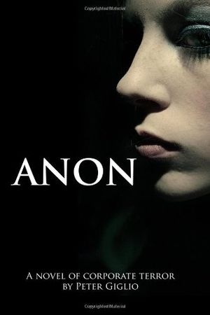 Cover Art for 9780615498201, Anon by Peter Giglio
