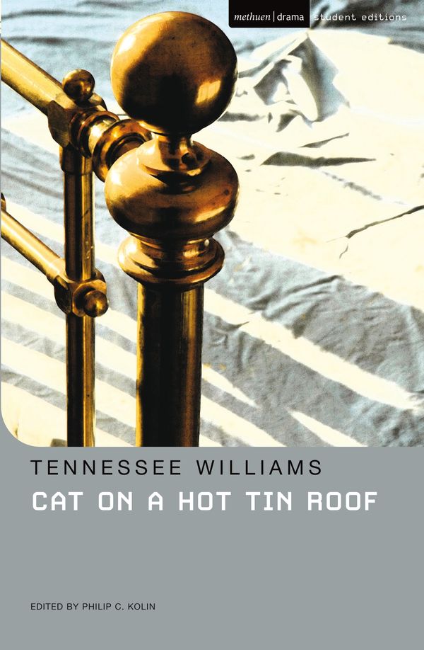 Cover Art for 9781408114391, Cat on a Hot Tin Roof: Methuen Student Editions by Tennessee Williams