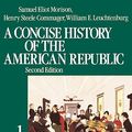 Cover Art for 9780195031812, A Concise History of the American Republic: Volume 1 by Samuel Eliot Morison, Henry Steele Commager, William E. Leuchtenburg