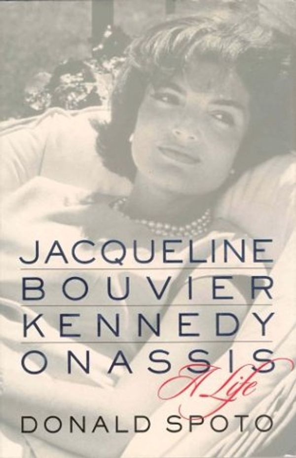 Cover Art for 9780312246501, Jacqueline Bouvier Kennedy Onassis: A Life by Donald Spoto