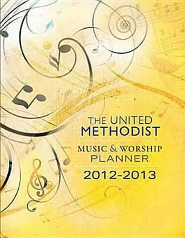 Cover Art for 9781426745843, The United Methodist Music & Worship Planner: 2012-2013 by David L. Bone