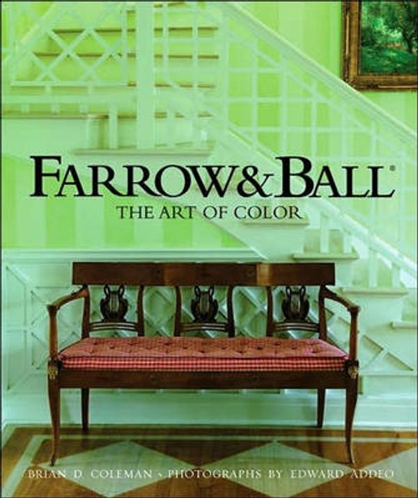 Cover Art for 9781423600107, Farrow & Ball: The Art of Color by Brian D. Coleman