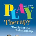 Cover Art for 9781136854477, Play Therapy The Art of the Relationship by Garry L. Landreth