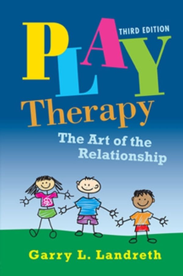 Cover Art for 9781136854477, Play Therapy The Art of the Relationship by Garry L. Landreth