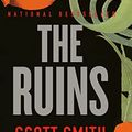 Cover Art for B000JMKNOW, The Ruins by Scott Smith