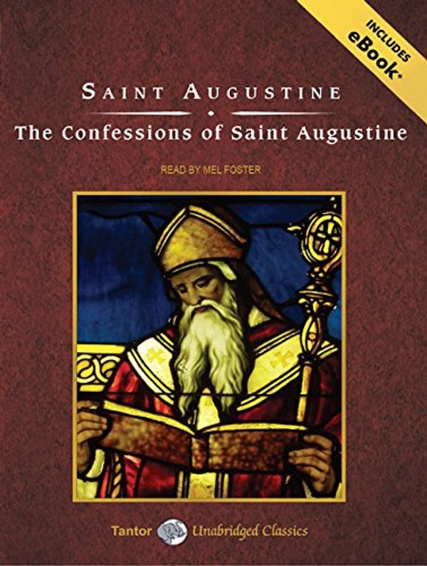 Cover Art for 9781400116126, The Confessions of Saint Augustine by Saint Augustine