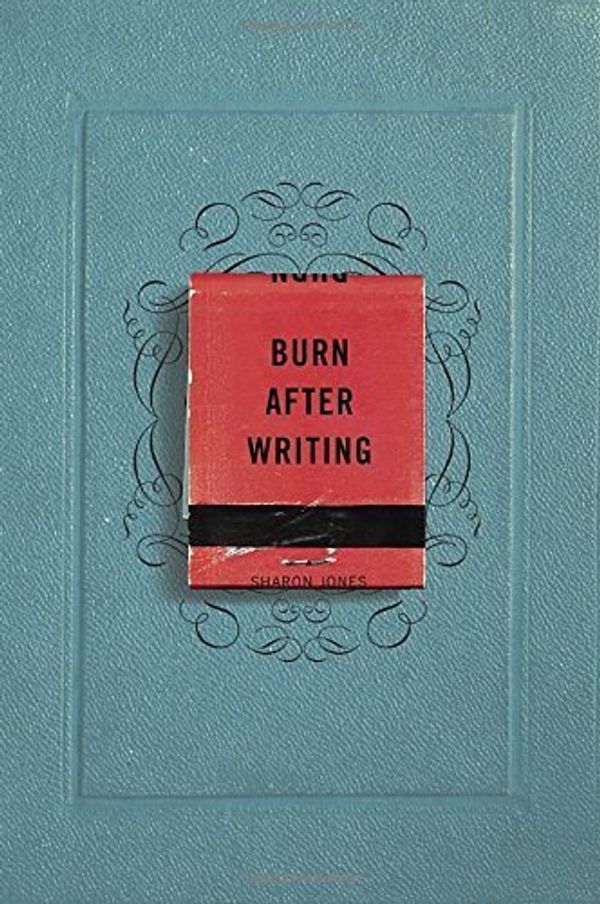 Cover Art for B01FIZPS08, Burn After Writing by Sharon Jones (2015-08-04) by Sharon Jones