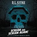 Cover Art for 9780062841629, Scream and Scream Again! by R.L. Stine, Megan Abbott, Chris Grabenstein, Heather Graham