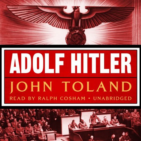 Cover Art for 9781482988222, Adolf Hitler: The Definitive Biography by John Toland