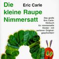 Cover Art for 9783895922152, Die kleine Raupe Nimmersatt, 1 Cassette (Duo-MC) by Eric Carle