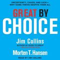 Cover Art for 9780062212757, Great by Choice by Jim Collins, Morten T Hansen, Jim Collins, Morten T Hansen