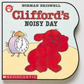 Cover Art for 9780590457378, Clifford's Noisy Day by Norman Bridwell