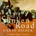 Cover Art for 9781857026641, The Sunken Road by Garry Disher