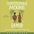 Cover Art for B004NDG1Y4, Lamb CD Publisher: HarperAudio; Unabridged edition by Christopher Moore