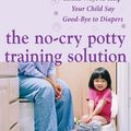 Cover Art for 9780071700146, The No-Cry Potty Training Solution by Elizabeth Pantley