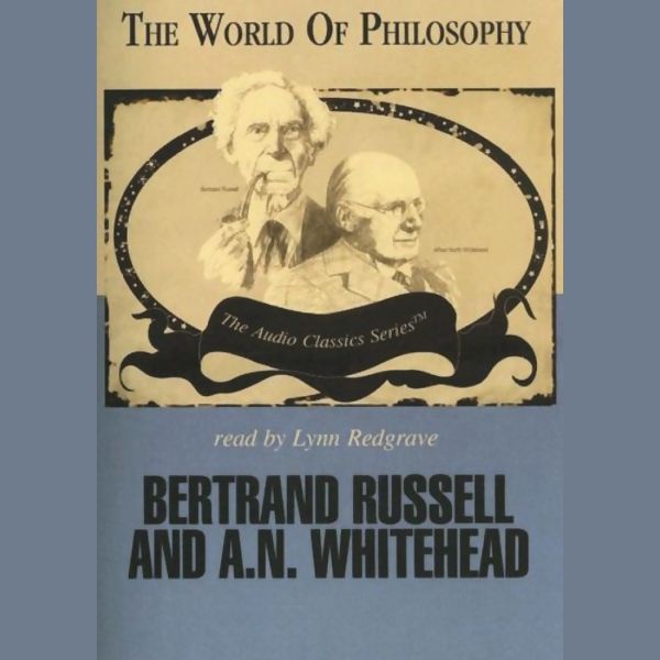 Cover Art for B004EVOL10, Bertrand Russell and A.N. Whitehead (Unabridged) by Unknown
