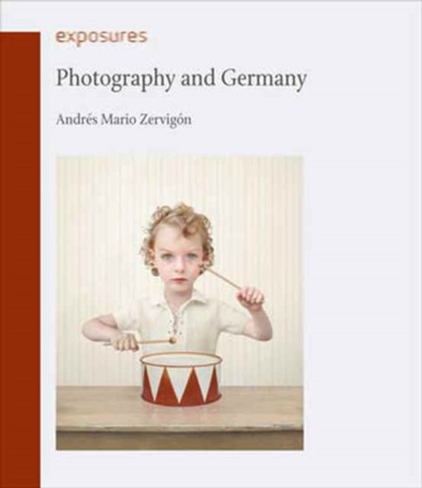 Cover Art for 9781780237480, Photography and Germany (Exposures) by Andres Mario Zervigon