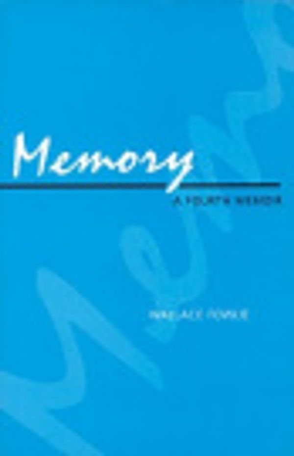 Cover Art for 9780822310457, Memory: A Fourth Memoir by Wallace Fowlie