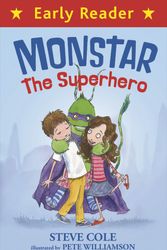 Cover Art for 9781444009729, Early Reader: Monstar, the Superhero by Pete Williamson