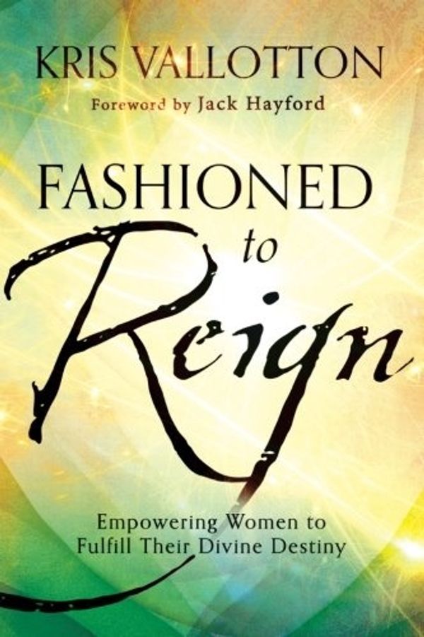 Cover Art for 9780800795771, Fashioned to Reign by Unknown