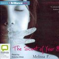 Cover Art for 9781743108413, The Scent of Your Breath by Melissa P