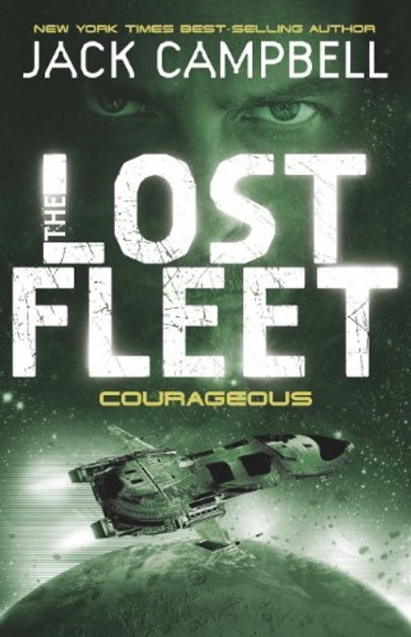 Cover Art for B011T6OY8W, The Lost Fleet: Courageous Bk. 3 (Lost Fleet 3) by Jack Campbell (28-Jan-2011) Paperback by Jack Campbell
