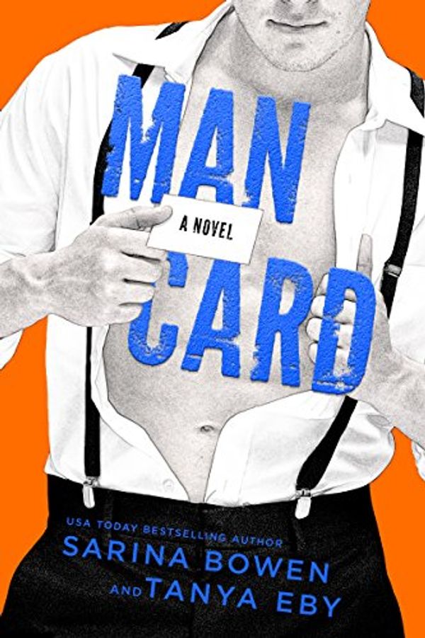 Cover Art for B077RPGZYQ, Man Card (Man Hands Book 2) by Sarina Bowen, Tanya Eby