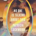 Cover Art for 9780593395714, No One Is Talking About This by Patricia Lockwood