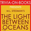 Cover Art for 1230001211580, The Light Between Oceans: A Novel by M.L. Stedman (Trivia-On-Books) by Trivion Books
