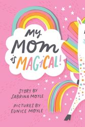 Cover Art for 9781419729621, My Mom Is Magical by Hello!Lucky