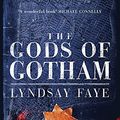 Cover Art for 9780755386758, The Gods of Gotham by Lyndsay Faye