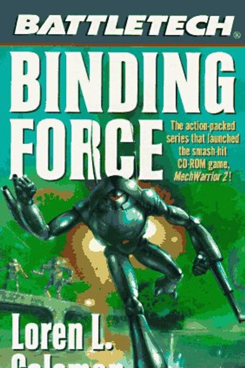 Cover Art for 9780451456045, Battletech 32: Binding Force by Loren Coleman